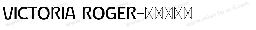 VICTORIA ROGER字体转换